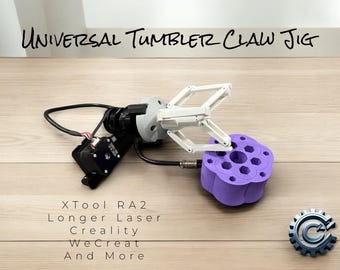 Universal Tumbler Claw Jig: Fits XTool, Creality, Longer Laser