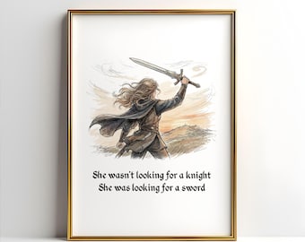 Printable Wall Art - "She wasn't looking for a knight" - Fantasy Bookish Wall Art - Quote Decor - Reading Nook Sign (Digital)