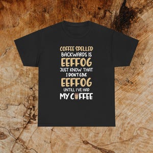 Eeffoc Coffee Spelled Backwards Unisex Tee, Funny Coffee Shirt image 3