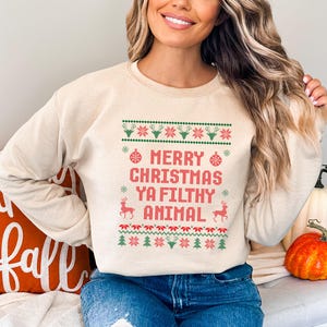 Merry Christmas Ya Filthy Animal Sweatshirt, Ugly Christmas Sweater, Funny Christmas Shirt,Christmas Gifts,Christmas Crewneck,Winter Sweater