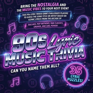 May include: A 90s Lyric Music Trivia game box featuring metallic silver text on a dark background with neon pink accents. The design includes headphones, musical notes, and text stating: BRING THE NOSTALGIA AND THE MUSIC VIBES TO YOUR NEXT EVENT, 35 LYRIC PUZZLES!, and CAN YOU NAME THEM ALL?