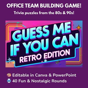 May include: A purple graphic with the text "OFFICE TEAM BUILDING GAME!" and "GUESS ME IF YOU CAN RETRO EDITION." The image also includes the text "Trivia puzzles from the 80s & 90s!" and "Editable in Canva & PowerPoint, 40 Fun & Nostalgic Rounds."