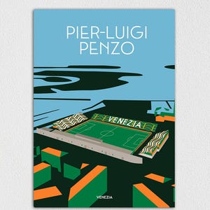 May include: A poster featuring a stylized illustration of the Pier-Luigi Penzo stadium in Venice, Italy. The design includes the text "PIER-LUIGI PENZO" at the top and "VENEZIA" at the bottom. The artwork uses a palette of blue, green, orange, and white.