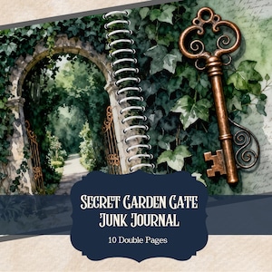 May include: A spiral-bound journal with a watercolor illustration of a garden gate and a bronze key. The cover features the text "SECRET GARDEN GATE JUNK JOURNAL" and "10 Double Pages" on a navy blue background. The journal's design evokes a vintage aesthetic.