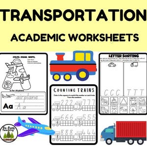May include: Educational worksheets with the title "TRANSPORTATION ACADEMIC WORKSHEETS". The worksheets include activities like coloring, drawing, writing, counting trains, and letter sorting. Images of airplanes, trains, and trucks are featured.