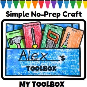 May include: A colourful illustration of a toolbox labelled "Alex's Toolbox" with drawings of tools: a hammer, screwdriver, saw, and drill. The text "Simple No-Prep Craft" and "MY TOOLBOX" are also displayed.