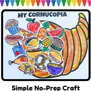 May include: A vibrant image of a cornucopia filled with food items like a cupcake, apple, pizza, and taco. The words "MY CORNUCOPIA" are above, and "Simple No-Prep Craft" is below. A line of coloured markers is at the top of the image.