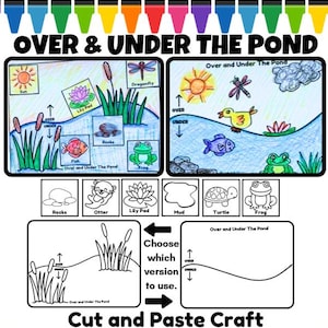 May include: A colorful educational craft titled "Over & Under The Pond" with illustrations of pond life. Includes a sun, dragonfly, fish, frog, and lily pads. The text "Cut and Paste Craft" is at the bottom.