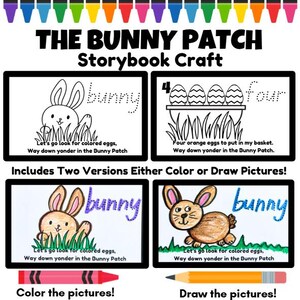 May include: A children's craft activity sheet titled "THE BUNNY PATCH Storybook Craft." It features illustrations of bunnies and eggs, with text prompts like "Let's go look for colored eggs." Includes options to color or draw pictures.