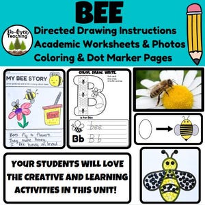 May include: Educational resource with bee-themed worksheets. Includes directed drawing instructions, coloring pages, and dot marker activities. Features illustrations of bees, flowers, and honey. Text includes "My Bee Story" and "Your students will love the creative and learning activities in this unit!"