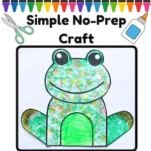 May include: A green frog craft with the words "Simple No-Prep Craft" above it. The frog is made with green paint and has black eyes and a smiling mouth. Scissors and glue are also shown.