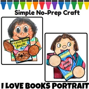 May include: Two colorful portraits of children holding signs that say "I Love Books". One sign features a cat, the other a heart. The text "Simple No-Prep Craft" and "I Love Books Portrait" are also visible.