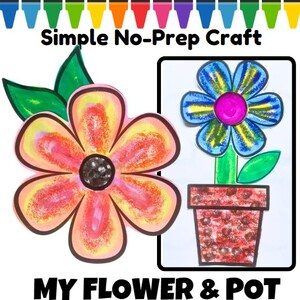 May include: Colorful flower and pot craft with the text "Simple No-Prep Craft" and "My Flower & Pot". The image features two flowers, one with pink and yellow petals and the other with blue and yellow petals. A brown pot is also shown.