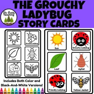 May include: Educational story cards titled "The Grouchy Ladybug" with illustrations of a sun, leaf, ladybug, aphid, and yellow jacket. Includes both color and black-and-white versions. The cards are designed for teaching.