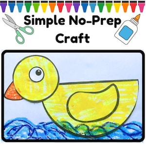 May include: A yellow duck craft with a round head and body, orange beak, and a large eye. The duck is on blue water, with the words "Simple No-Prep Craft" above it. Scissors and glue are also shown.