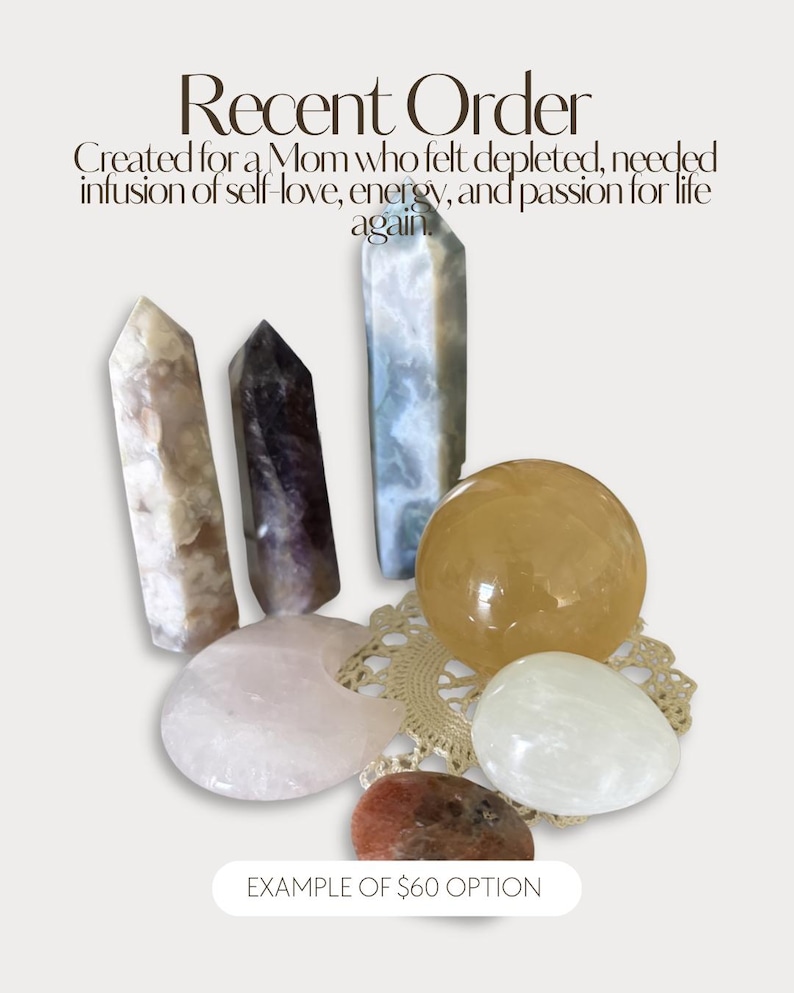 May include: An assortment of crystals and stones, including pointed and rounded shapes, in shades of white, purple, and yellow. The text "Recent Order" and "Example of $60 Option" are visible.