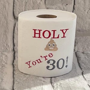 30th birthday, embroidered toilet roll, birthday gift, 30th birthday, novelty gift, joke present, happy birthday, funny, personalised,