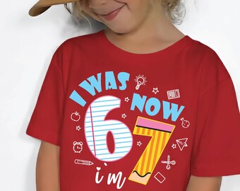 I Was 6 Now Im 7 Shirt 67 Geburtstagskind Junge Sechs Sieben Geschenk png svg