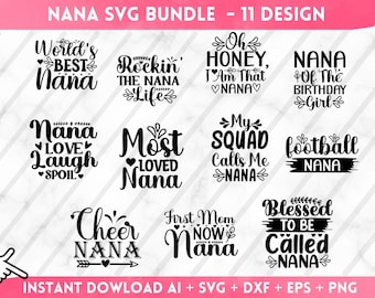 Nana Svg Bundle, Nana Shirt Svg, Most Loved Nana Svg, Nana Svg, Gift for Nana, Nana t-shirt design, Family Svg, Grandkids Svg,Svg Cut file