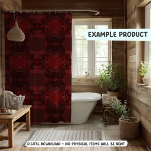 May include: A red and brown patterned shower curtain hangs in a bathroom with a white bathtub. The text "EXAMPLE PRODUCT" is visible. The text "DIGITAL DOWNLOAD - NO PHYSICAL ITEMS WILL BE SENT" is also visible.