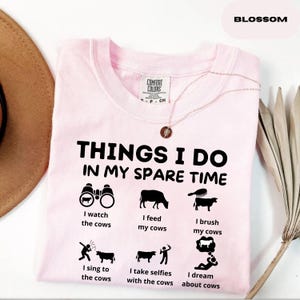 Things I Do in My Spare Time Shirt – Comfort Colors® Funny Cow Shirt, Farm Animal Lover Tee, Humorous Farmer Gift, Cow Lover T-Shirts