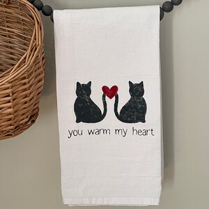 Your Warm My Heart Cat Flour Sack Tea Towel, Valentine Kitchen Towel, Valentine Home Decor, Cat Decor