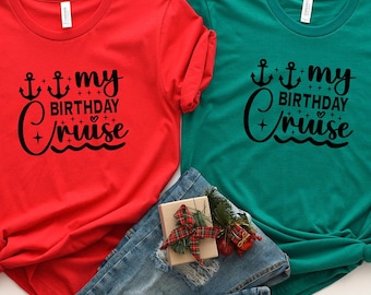 My Birthday Cruise Tshirt and Sweatshirt, Birthday Cruise Crew Shirt,Bday Cruise Party Shirt,Birthday Shirts, Birthday Cruising, Family Tees