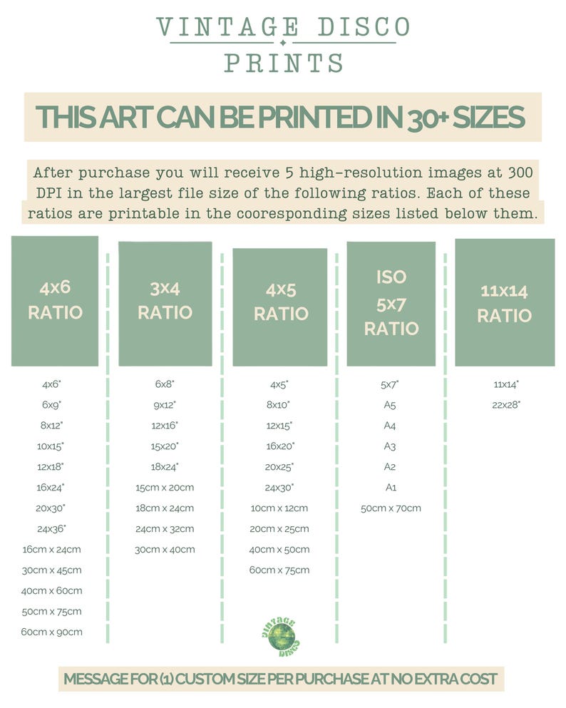 May include: A chart showing different print sizes and ratios for vintage disco prints. The chart includes sizes in inches, centimeters, and ISO paper sizes. The text "This art can be printed in 30+ sizes" is at the top of the chart. The text "Message for (1) custom size per purchase at no extra cost" is at the bottom of the chart.