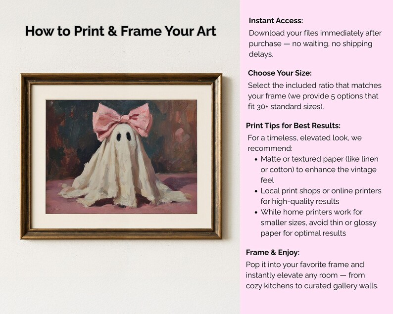 May include: A framed art print featuring a whimsical ghost with a pink bow. The artwork is set against a dark background with pink and brown tones. The text "How to Print & Frame Your Art" is at the top.