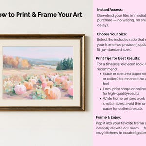May include: A framed art print featuring a pastel landscape with pumpkins in a field. The artwork is in a brown wooden frame. Text on the left reads "How to Print & Frame Your Art". Additional text on the right provides printing and framing tips.