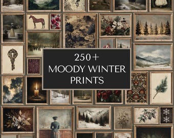 May include: A selection of framed art prints with a moody winter theme. The prints depict vintage scenes, including landscapes, still lifes, and portraits. The image text reads "250+ Moody Winter Prints."