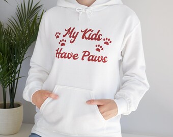 My Kids Have Paws Hoodie