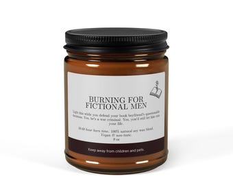 Burning for Fictional Men Candle | Scented Soy Candle, Cinnamon Vanilla, Amber Jar