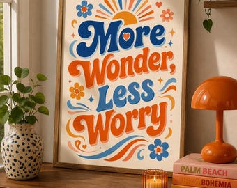 More Wonder, Less Worry Print, Retro Typography Wall Art, Quirky Colorful Decor, Digital Download