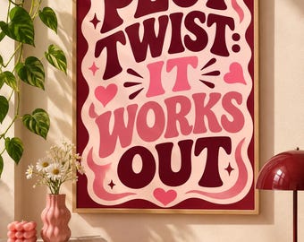Plot Twist It Works Out Print, Retro Typography Wall Art, Dopamine Decor, Digital Download