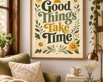 Good Things Take Time Typography Print, Retro Floral Poster, Vintage Quote Wall Art, Slow Living Decor, Digital Download