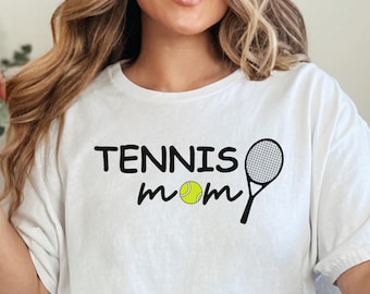 Tennis Mom Shirt, Tennis Shirt, Sports Mom Shirt, Tennis Mom Gift, Mothers Day Gift, Tennis Mama Shirt, Gift for Mom, Tennis Lover Gift