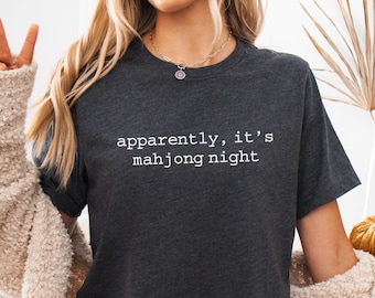 Apparently It's Mahjong Night, Cute Mahjong Shirt, Mahjong Player Shirt, Game Shirt, Mahjong Tee, Mahjong Lover Gift, Funny Mahjong Shirt