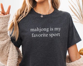Mahjong is My Favorite Sport Shirt, Funny Mahjong Tee, Mahjong T-Shirt, Mahjong Gifts, Mahjong Player Shirt, Game Shirt,  Cute Mahjong Shirt