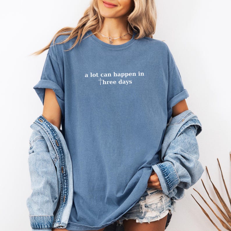 This image is made of the A Lot Can Happen In Three Days design for the blue jean shirt.