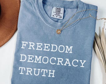 Camiseta Comfort Colors® Libertad, Democracia y Verdad, Camiseta Patriótica Sutil FDT, Camiseta de Activista Político, Camiseta Anti Trump, Camiseta de Protesta
