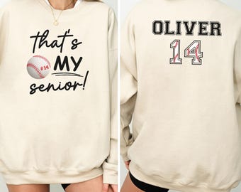 Custom That's My Senior Baseball Sweatshirt, Baseball Mom Hoodie, Senior Night Shirt, Baseball Fan Shirt, Game Day Shirt, Mothers Day Gift