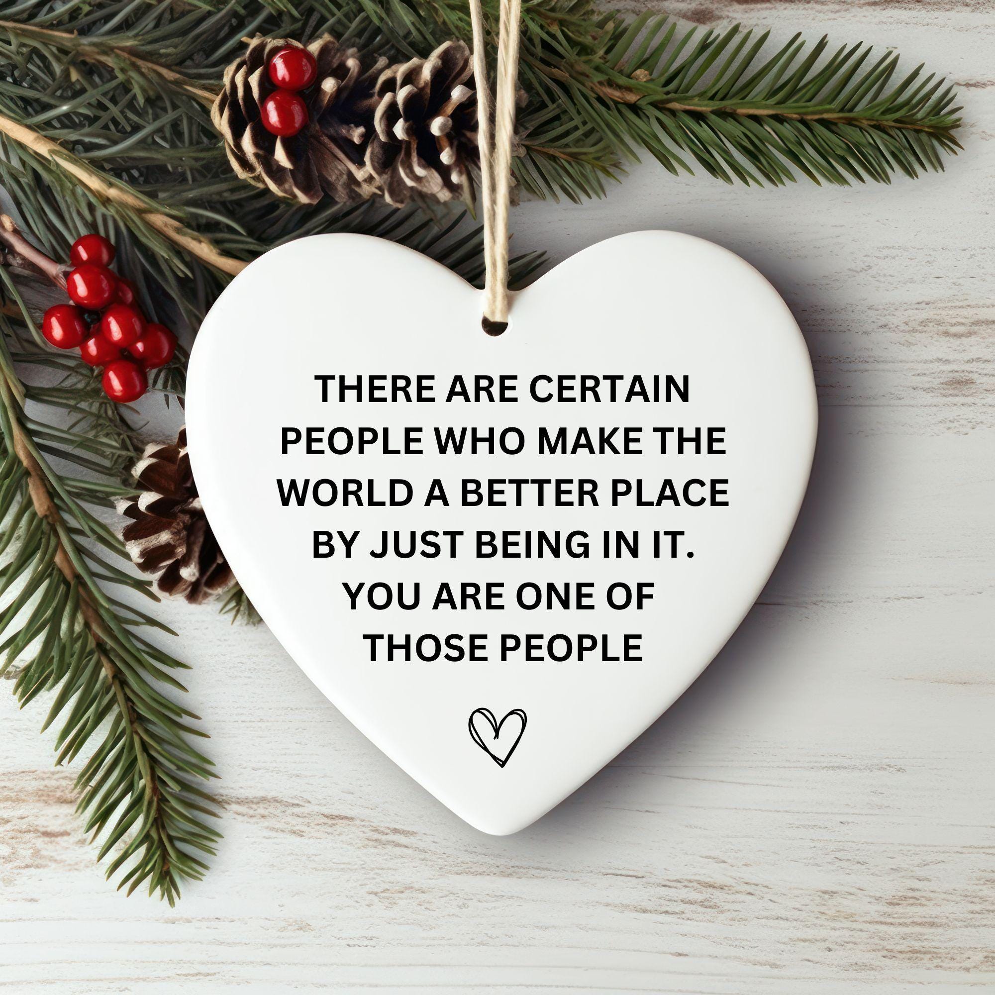 You make the world a better place, Thank you gift, Ceramic Ornament, Christmas 2024, Appreciation Gift