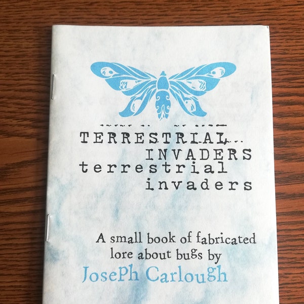 Terrestrial Invaders: A Small Book of Fabricated Lore about Bugs