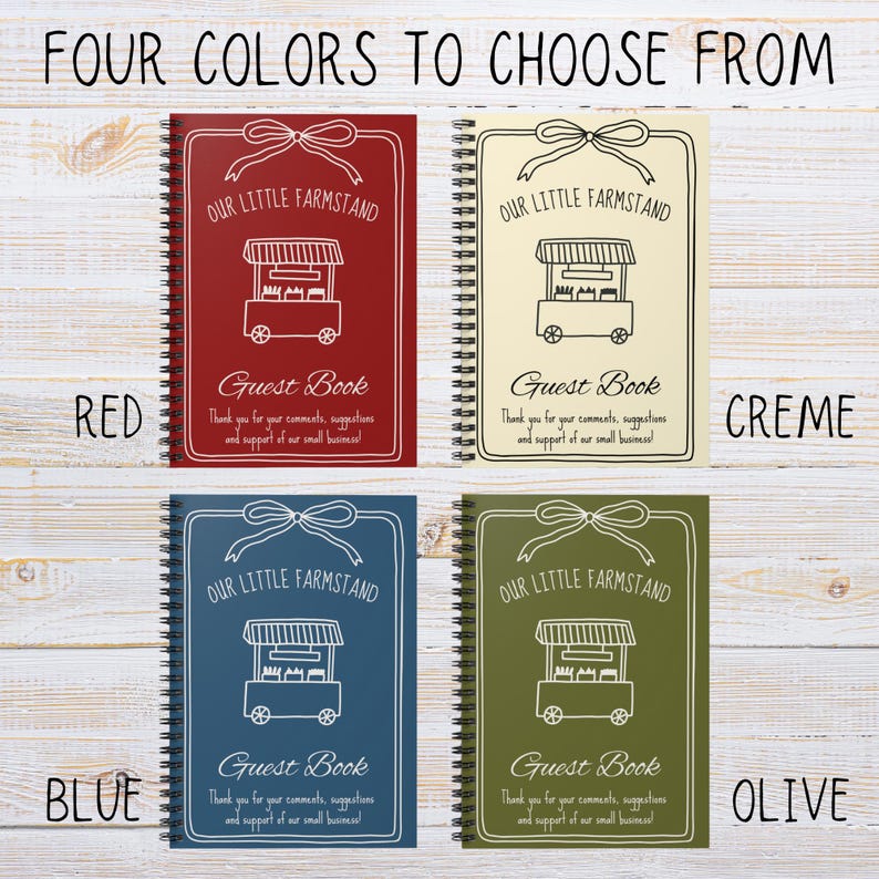 May include: Four spiral-bound guest books in red, cream, blue, and olive green. Each book features the text "OUR LITTLE FARMSTAND" and "Guest Book" with a small illustration of a food cart. The text "Thank you for your comments, suggestions and support of our small business!" is also included.