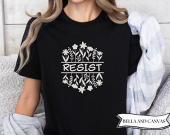 Floral Resistance Shirt, Flower Resist Tshirt, Bella and Canvas Democrat T-shirt, Save Democracy Apparel, Anti Maga Tee, Political Statement