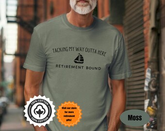 Retirement Sailing T-Shirt, Gift Idea for Sailor Retiree, Retired Dad, Mom, Boating Shirt,  Comfort Colors
