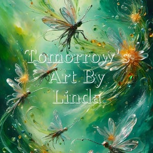 Könnte beinhalten: Ein abstraktes Gemälde in Grün- und Blautönen mit einem verspielten Flair. Das Gemälde zeigt zarte, schillernde Schmetterlinge und Blumen. Der Text "Tomorrow's Art By Linda" ist in der Mitte des Gemäldes sichtbar.