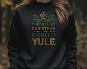 Yule Pagan Sweatshirt, Winter Solstice Wiccan Clothing