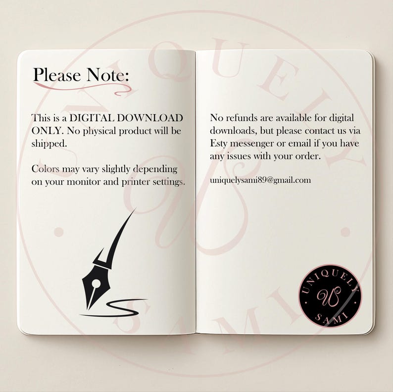 May include: Open notebook with text: "Please Note: This is a DIGITAL DOWNLOAD ONLY. No physical product will be shipped. Colors may vary slightly depending on your monitor and printer settings." Also, "No refunds are available for digital downloads, but please contact us via Esty messenger or email if you have any issues with your order. uniquelysami89@gmail.com."